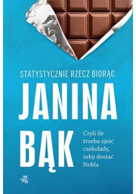 Statystycznie rzecz biorąc Janina Bąk