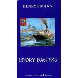 Upiory Bałtyku Henryk Mąka