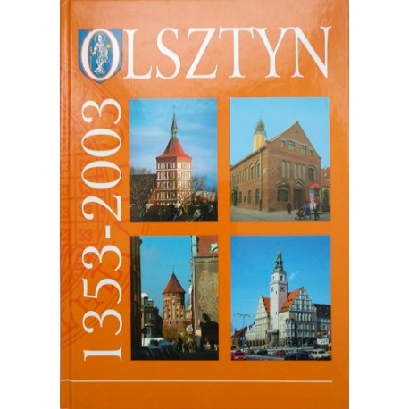 Olsztyn 1353-2003 S.Achremczyk, W.Ogrodziński (red.)