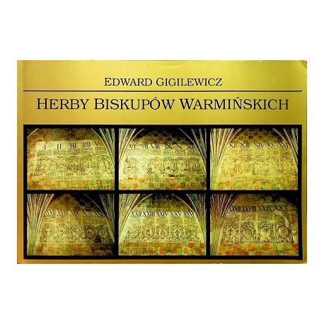 Herby Biskupów Warmińskich Edward Gigilewicz