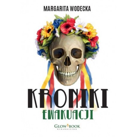 Kroniki Ewakuacji Margarita Wodecka