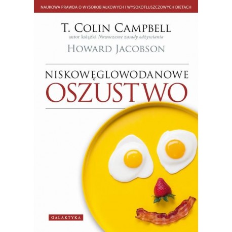 Niskoweglowodanowe Oszustwo T. Colin Campbell, Howard Jacobson