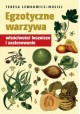 Egzotyczne Warzywa właściwości lecznicze i zastosowanie Teresa Lewkowicz-Mosiej