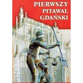 Pierwszy Pitawal Gdański czyli Zbrodnia nad Motławą Paweł Pizuński
