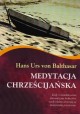 Medytacja Chrześcijańska Hans Urs von Balthasar