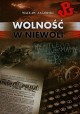 Wolność w Niewoli Wacław Zagórski