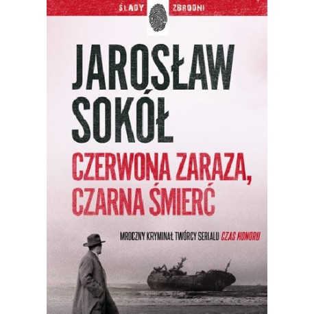 Czerwona Zaraza, Czarna Śmierć Jarosław Sokół