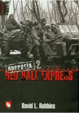 Operacja Red Ball Express 2 David L. Robbins