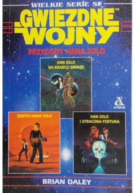Gwiezdne Wojny Przygody Hana Solo Wielkie Serie SF Brian Daley