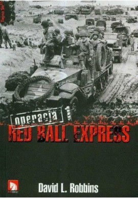 Operacja Red Ball Express 1 David L. Robbins