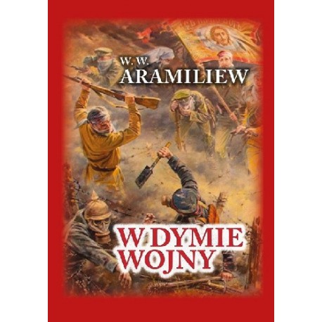 W Dymie Wojny W.W. Aramiliew