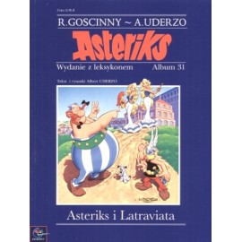Asteriks Asteriks i Latraviata Wydanie z leksykonem Album 31 Rene Goscinny, Albert Uderzo