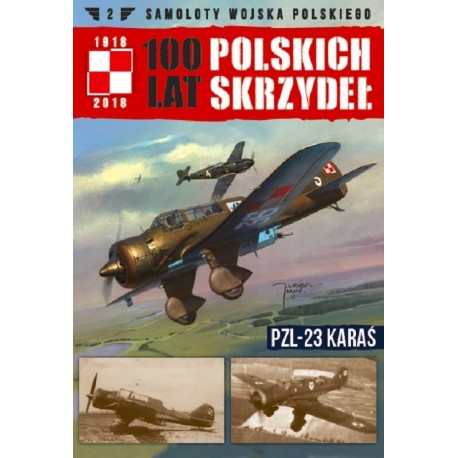 100 Lat Polskich Skrzydeł PZL-23 Karaś Samoloty Wojska Polskiego nr 2 Wojciech Mazur