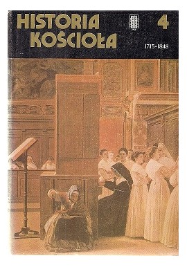 Historia Kościoła część 4 od 1715 do 1848 L.J. Rogier, G. de Bertier de Sauvigny, J.Hajjar