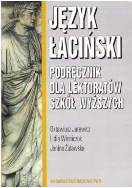Język Łaciński Podręcznik dla Lektoratów Szkół Wyższych Jurewicz, Winniczuk, Żuławska