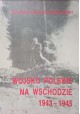 Wojsko Polskie na Wschodzie 1943-1945 Edward Kospath-Pawłowski