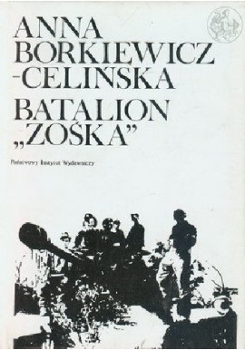 Batalion "Zośka" Anna Borkiewicz-Celińska