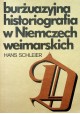 Burżuazyjna historiografia w Niemczech weimarskich Hans Schleier