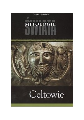 Celtowie Seria Mitologie Świata Madar SC (Liliana Olchowik-Adamowska)