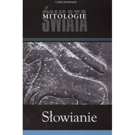 Słowianie Seria Mitologie Świata MaDar SC (Tomasz Ławecki), Robert Sypek, Magdalena Turowska-Rawicz