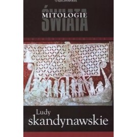 Ludy skandynawskie Seria Mitologie Świata Magdalena Turowska-Rawicz, Robert Sypek