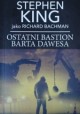 Ostatni bastion Barta Dawesa Stephen King jako Richard Bachman