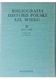 Bibliografia historii Polski XIX wieku II 1832-1864 Część III Wolumen 4 Władysław Chojnacki (red.)