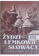 Żydzi, Łemkowie, Słowacy w województwie krakowskim w latach 1945-1949/50 Julian Kwiek