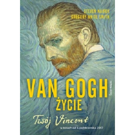 Van Gogh życie Steven Naifeh, Gregory White Smith