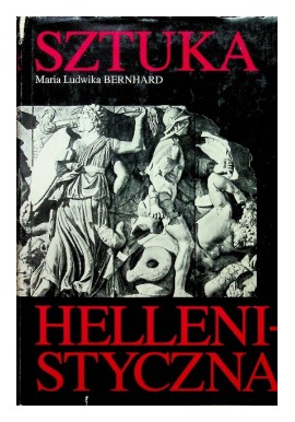 Sztuka Hellenistyczna Maria Ludwika Bernhard
