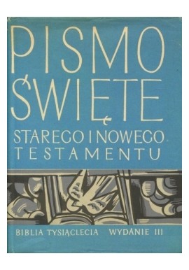 Pismo Święte Starego i Nowego Testamentu Zespół Biblistów Polskich opracowanie