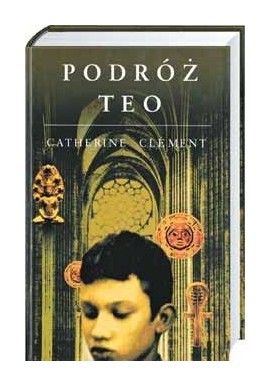 Podróż Teo Catherine Clement