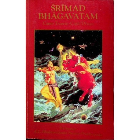 Śrimad Bhagavatam Canto Trzecie - Część Druga Śri Śrimad A.C. Bhaktivedanta Swami Prabhupada