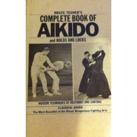 Complette Book of AIKIDO and Holds and Locks Bruce Tegner's