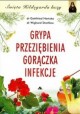 Grypa przeziębienie gorączka infekcje dr Gottfried Hertzka, dr Wighard Strehlow