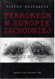Terroryzm w Europie Zachodniej w imię narodu i lepszej sprawy Viktor Grotowicz