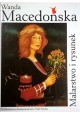 Malarstwo i rysunek Wanda Macedońska