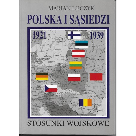 Polska i sąsiedzi Stosunki wojskowe Marian Leczyk