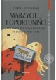 Marzyciele i oportuniści Stosunki polsko-szwedzkie w latach 1939-1945 Paweł Jaworski