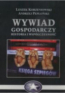 Wywiad gospodarczy Historia i współczesność Leszek Korzeniowski, Andrzej Pepłoński