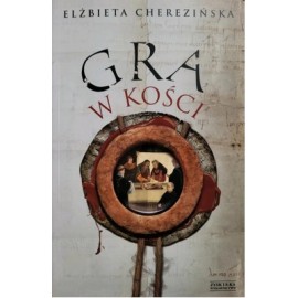 Gra w kości Elżbieta Cherezińska