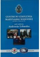 Centrum Szkolenia Marynarki Wojennej Historia i perspektywy Andrzej Urbanek (red.)