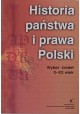 Historia państwa i prawa Polski Wybór źródeł X-XX wiek Lech Grochowski, Andrzej Misiuk (przygotowanie)