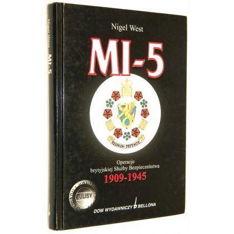 MI-5 Operacje brytyjskiej Służby Bezpieczeństwa 1909-1945 Nigel West