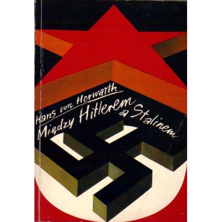 Między Hitlerem a Stalinem Hans von Herwarth