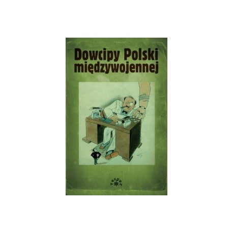Dowcipy Polski międzywojennej Marek S. Fog (zbiór i opracowanie)