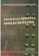 Edukacja obronna społeczeństwa Bernard Wiśniewski, Włodzimierz Fehler (red. nauk.)