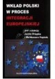 Wkład Polski w proces integracji europejskiej Jacek Knopek, Waldemar Popioł (red.)