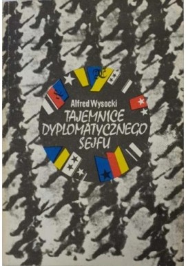 Tajemnice dyplomatycznego sejfu Alfred Wysocki