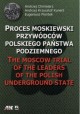 Proces moskiewski przywódców Polskiego Państwa Podziemnego A. Chmielarz, A. K. Kunert, E. Piontek